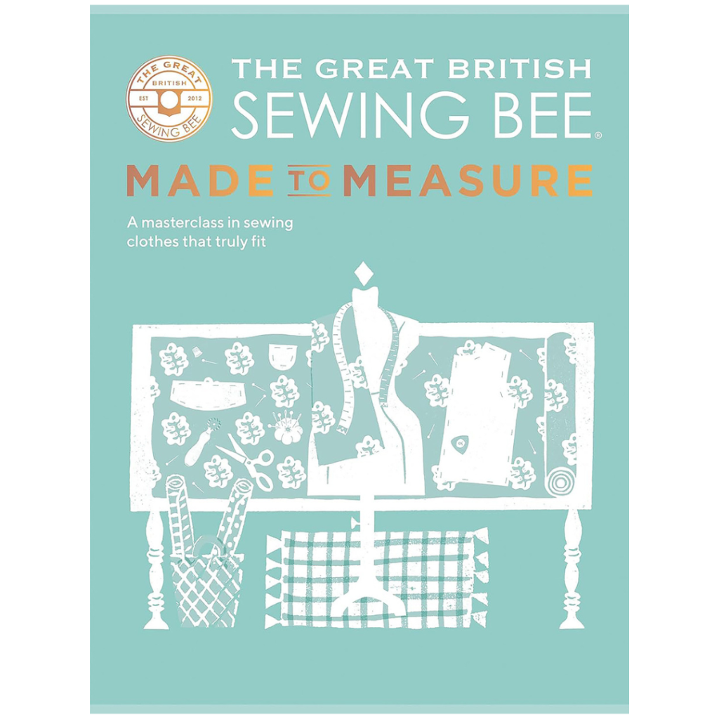 The Great British Sewing Bee: Made to Measure Book – Debbie Shore Sewing